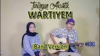 WA KANCIL FEAT WA KOSLET - WARTIYEM VERSI FULL BAND (TARLINGAN AKUSTIK COVER | ANGGI - DEDE)