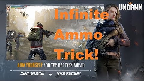 Undawn: Infinite Ammo!