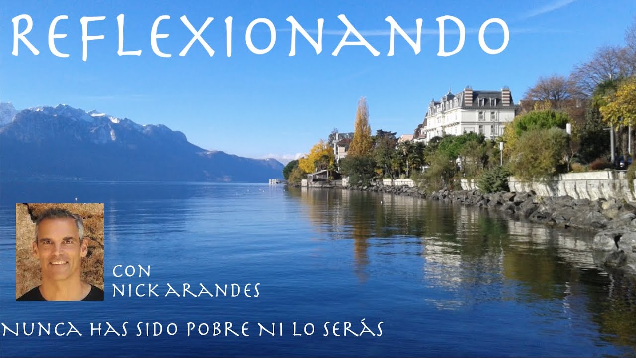 Reflexionando: Nunca Has Sido Pobre Ni Lo Serás