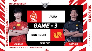 [Game - 3] AURA vs RRQ HOSHI | MPL ID S13