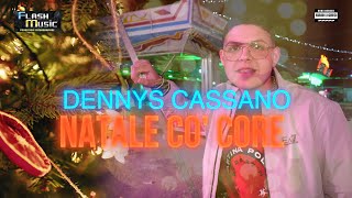 Dennys Cassano - Natale co' core ( Official Music Video 2023 )