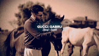 Gucci Gabhru ( Slowed + Reverb ) - Harkirat Sangha