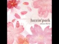 Jazzin Park - SAKURA