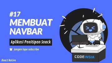 Tutorial Cara Membuat Aplikasi Penitipan Snack – Membuat Navbar #17 [React Native]