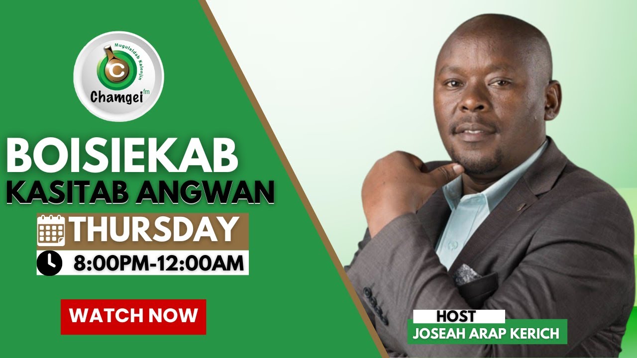 Boisiekab Kasitab Angwan eng Chamgei FM -Joseah Arap Kerich.