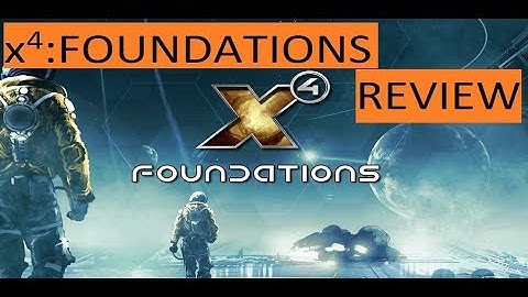 X4: Foundations Review