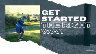 Get Started the Right Way