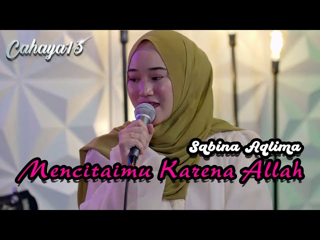 MENCINTAINMU KARENA ALLAH COVER SABINA AQLIMA | SHOLAWAT AKUSTIK class=