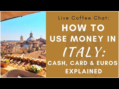 Coffee Chat: How To Use Money In Italy: Cash, Card, And Euros