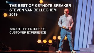 The future of customer experience: keynote compilation of 2019 / by Steven Van Belleghem