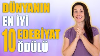 DÜNYANIN EN ÖNEMLİ 10 EDEBİYAT ÖDÜLÜ VE KAZANANLARI