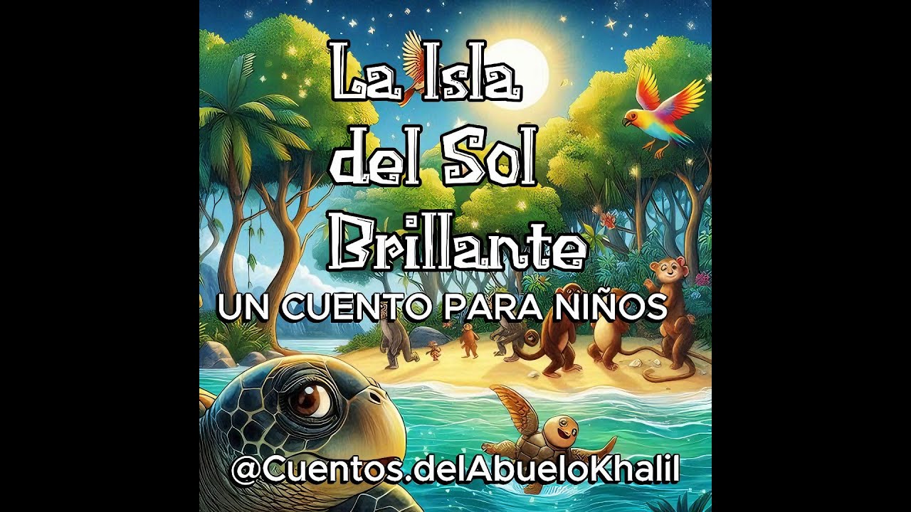 LA ISLA DEL SOL BRILLANTE. UN CUENTO PARA NIÑOS - YouTube