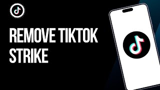 How To Remove TikTok Strike