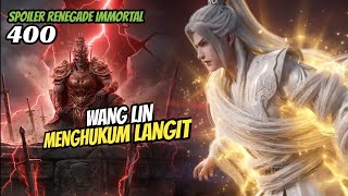 WANG LIN PUNISHES THE SKY | renegade immortal 400 SPOILER