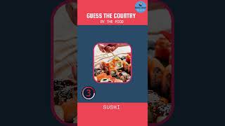 Guess the country by its Food. #shorts #youtubeshorts #funlearning #quizchallenge #sushi