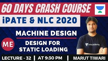L32: Machine Design | 60 Days Crash Course for NLC and iPATE 2020 Exam (ME) | Marut Tiwari
