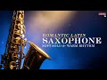 Romantic Latin Saxophone Nights 🌙 Soft Solo &amp; Warm Rhythm | Master Of Saxophone
