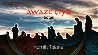 Awazê Çiya -Xemik Talana (B O T A N) Resimi