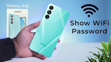 How to Connect Wifi on Samsung Galaxy A16, Show WiFi Password
