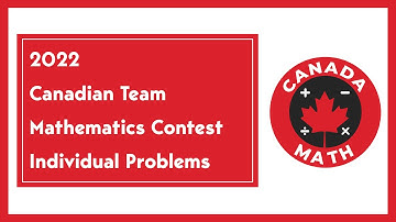 2022, Canadian Team Mathematics Contest | Individual Problems