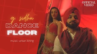 Dance floor (official video) | g. sidhu ...