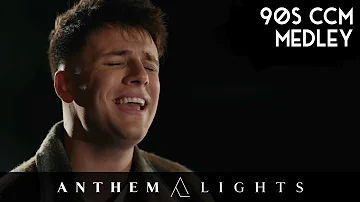 90s CCM Medley (Anthem Lights Medley) on Spotify & Apple
