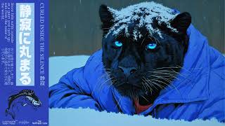 Download Lagu 𝗖𝗨𝗥𝗟𝗘𝗗 𝗜𝗡𝗦𝗜𝗗𝗘 𝗧𝗛𝗘 𝗦𝗜𝗟𝗘𝗡𝗖𝗘 静寂 | The Blue Sessions | Lo-Fi for Cold Evenings MP3