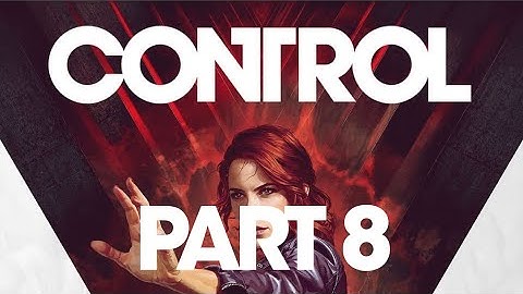 Control Playthrough - Part 8 (My Brother