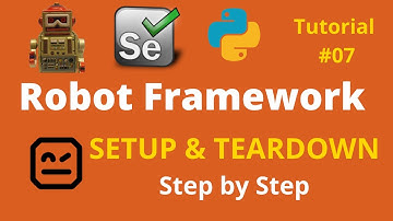 7.Robot Framework Beginner Tutorial 7 - How to use SETUP and TEARDOWN in Robot Framework in Hindi