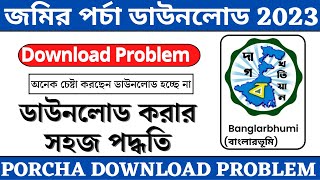 How to solve Porcha download problem Banglarbhumi || Porcha download WB 2023 || Porcha Download WB
