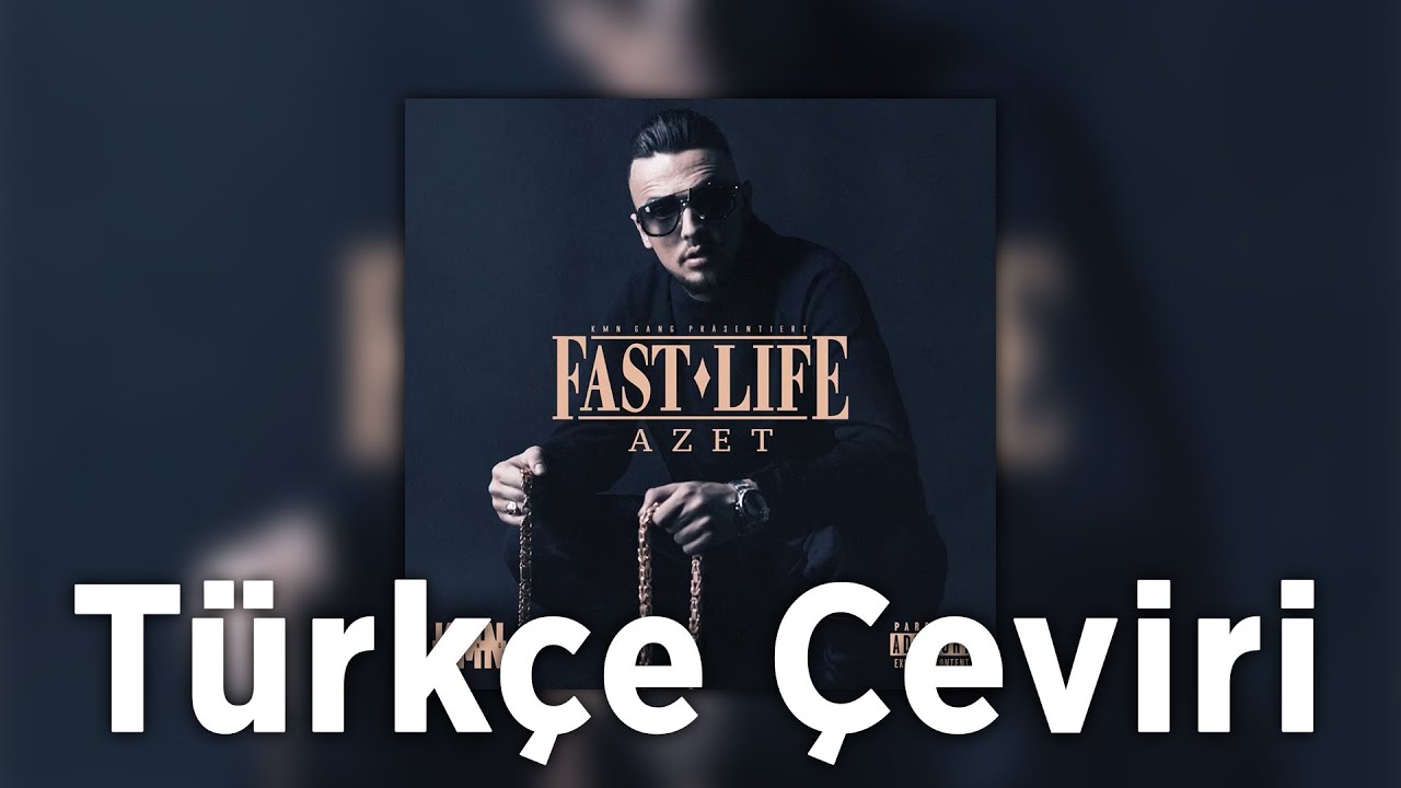 Azet – Fast Life [Türkçe Çeviri] - YouTube