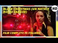 Black Christmas (Un Natale rosso sangue) | HD | Horror | Film Completo in Italiano