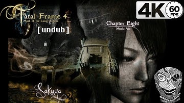 (Chapter Eight) [Sakuya] Fatal Frame: Mask of the Lunar Eclipse Undub 4k60