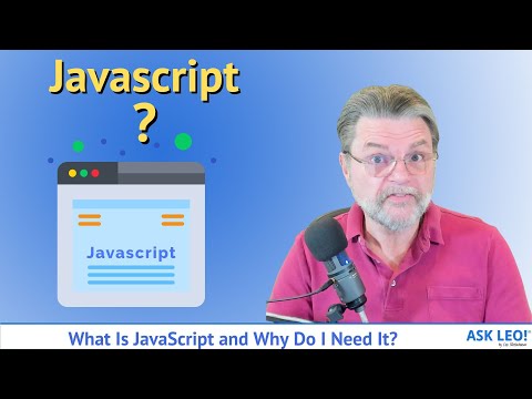 What Is JavaScript and Why Do I Need It?