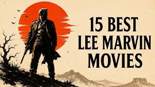 TOP 15 Best Lee Marvin Movies Of All Time