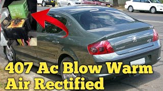 HOW TO TROUBLESHOOT PEUGEOT 407 AC THAT BLOWS WARM AIR