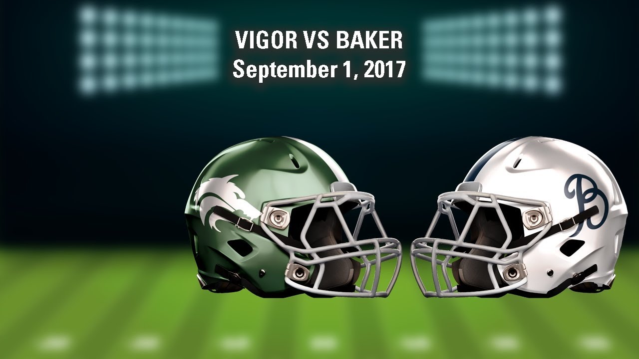 LIVE! Vigor vs Baker (High School Football) 2017 YouTube