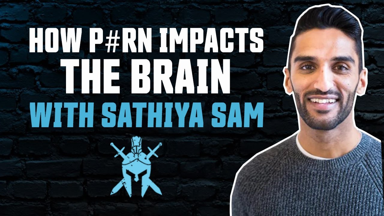 Psychology Porn - How Porn Impacts the Brain, Relationships, and Psychology with Sathiya Sam  - YouTube