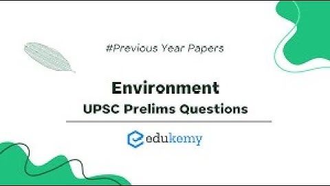 Previous Year Solved Environment Prelims Questions (2011-15) Part 1| UPSC 2024 |Varun Singh
