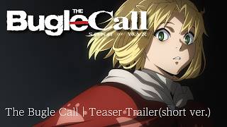 The Bugle Call｜Teaser Trailer(short ver.)｜Coming 2027