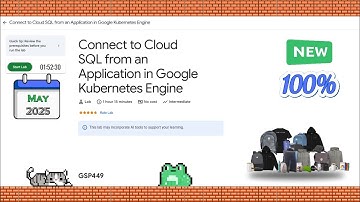 Connect to Cloud SQL from an Application in Google Kubernetes Engine #GSP449 @qwiklabexplorers 2025🚀