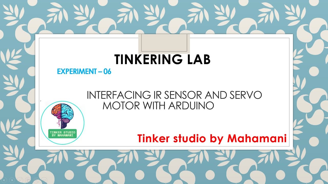 Experiment 6 - Interfacing IR Sensor and Servo Motor with Arduino | by Dr.A.Mahamani