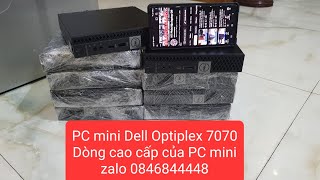 Đã chốt hết lô, hẹn đợt sau về tiếp ạ. PC mini cao cấp Dell Optiplex 7070, i5 9500T, ram 8, ssd 128.