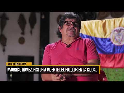 Mauricio Gómez, historia vigente del folclor en la ciudad