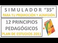 SIMULADOR "35" PLAN DE ESTUDIOS 2011 "12 PRINCIPIOS PEDAGÓGICOS"