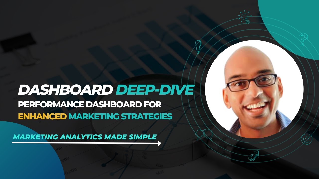 Deep Dive Performance Session Dashboard Deep Dive: Performance Dashboard for Enhanced Marketing ...