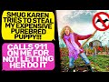 KAREN WANTS MY PUPPY! Dares Me to Stop Her! Officer I Am the Owner of Purebred Dog r/EntitledPeople