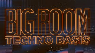 Big Room Techno Foundation