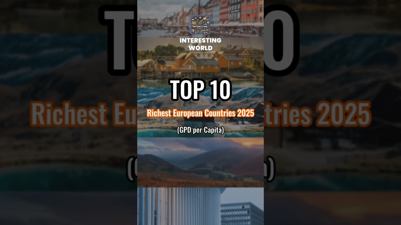Top 10 Richest Countries in Europe 2025 💰 (GDP per Capita) 