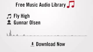 Fly High - Gunnar Olsen Youtube Royalty-Free Music Download